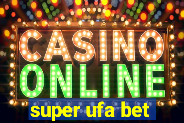 super ufa bet